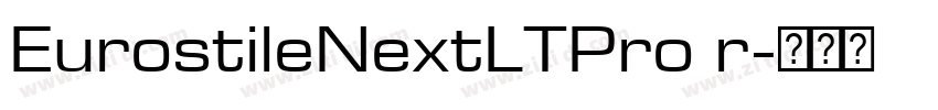 EurostileNextLTPro r字体转换 EurostileNextLTPro r字体转换